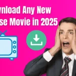 How To Download Any New Release Movie in 2025