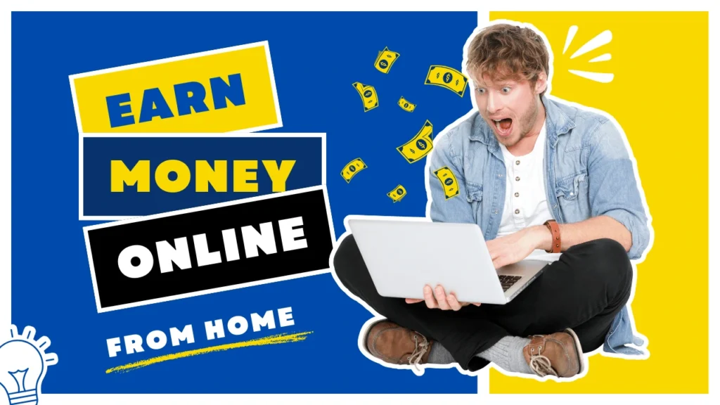 How to Earn Money from Home